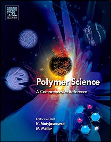 Polymer Science - A Comprehensive Reference