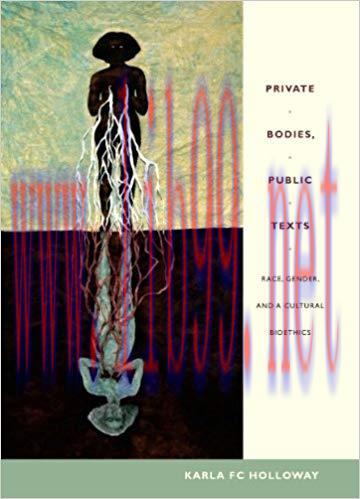 (PDF)Private Bodies, Public Texts: Race, Gender, and a Cultural Bioethics 1st Edition