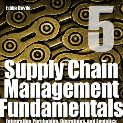 Supply Chain Management Fundamentals 5_ Integrating Purchasing,t Fundamentals_ Integrating Purc...