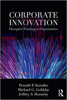 Corporate Innovation: Disruptive Thinking in Organizations 1st Edition,