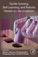[PDF]Tactile Sensing, Skill Learning, and Robotic Dexterous Manipulation