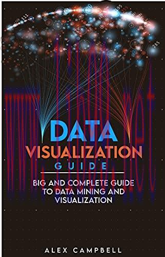 [FOX-Ebook]Data Visualization Guide: Big and Complete Guide to Data Mining and Visualization