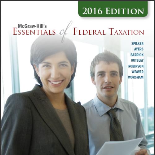 (Test Bank)McGraw-Hill's Essentials of Federal Taxation 2016 Edition.zip