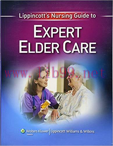 [PDF]Lippincotts Nursing Guide to Expert Elder Care