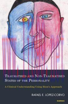 [AME]Traumatised and Non-Traumatised States of the Personality: A Clinical Understanding Using ...