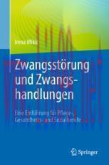 [PDF]Zwangsst&ouml;rung und Zwangshandlungen: Eine Einf&uuml;hrung f&uuml;r Pflege-, Gesundheits- und Sozialbe...