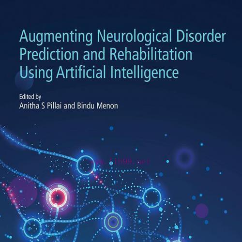 [AME]Augmenting Neurological Disorder Prediction and Rehabilitation Using Artificial Intelligen...