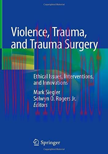 [AME]Violence, Trauma, and Trauma Surgery: Ethical Issues, Interventions, and Innovations (Orig...