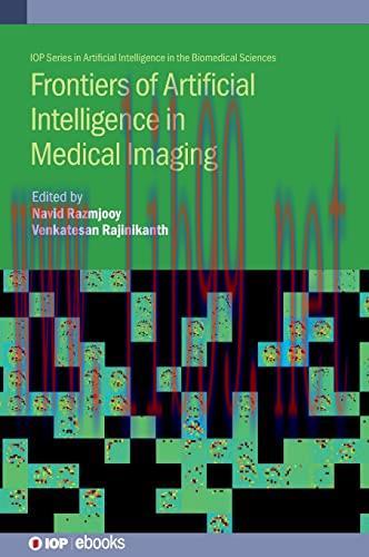 [FOX-Ebook]Frontiers of Artificial Intelligence in Medical Imaging