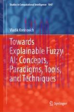 [PDF]Towards Explainable Fuzzy AI: Concepts, Paradigms, Tools, and Techniques