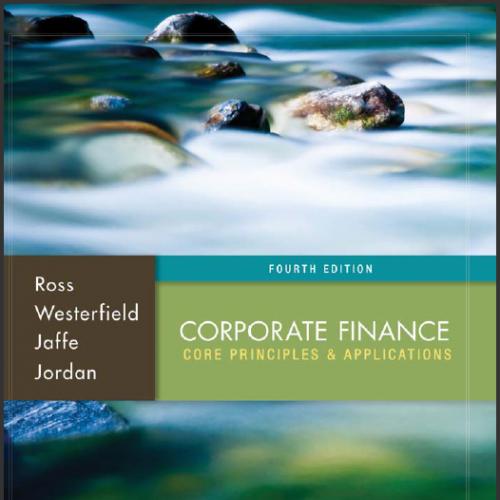 (Test Bank)Corporate Finance Core Principles and Applications 4th Edition.zip