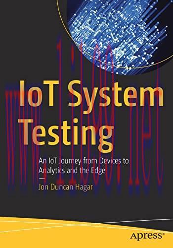 [FOX-Ebook]IoT System Testing: An IoT Journey from_ Devices to Analytics and the Edge