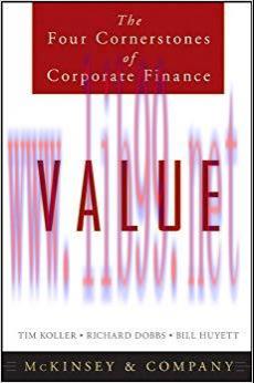 Value: The Four Cornerstones of Corporate Finance 1st Edition,