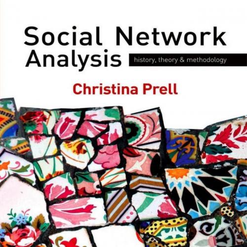 Social Network Analysis_ History, Theory and Methodology - Christina Prell