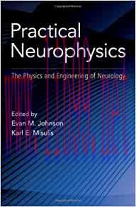[AME]Practical Neurophysics: The Physics and Engineering of Neurology (Original PDF)