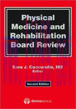 [AME]Physical Medicine and Rehabilitation Board Review, 2nd Edition