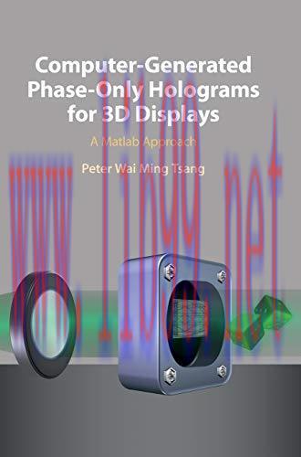 [FOX-Ebook]Computer-Generated Phase-Only Holograms for 3D Displays