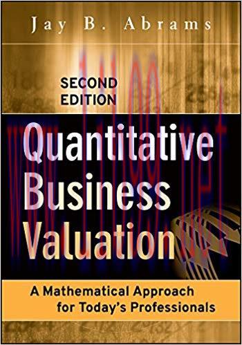 (PDF)Quantitative Business Valuation: A Mathematical Approach for Today&rsquo;s Professionals 2nd Edi...