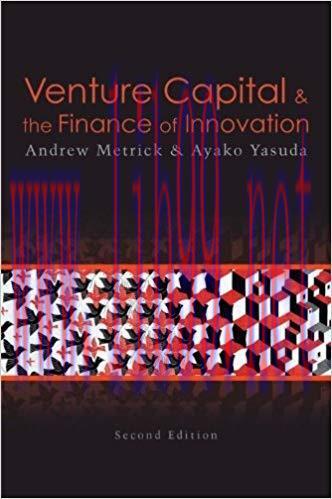 Venture Capital and the Finance of Innovation, 2nd Edition 2nd Edition,