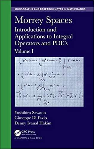 (PDF)Morrey Spaces Introduction and Applications to Integral Operators and PDE&rsquo;s, Volume I (Cha...