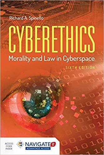Cyberethics Morality and Law in Cyberspace 6e
