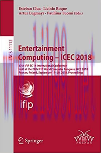 (PDF)Entertainment Computing &ndash; ICEC 2018: 17th IFIP TC 14 International Conference, Held at the...
