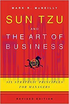 Sun Tzu and the Art of Business: Six Strategic Principles for Managers Revised Edition,