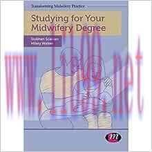 [AME]Studying for Your Midwifery Degree (Transforming Midwifery Practice Series) (EPUB)