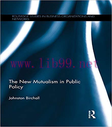 (PDF)The New Mutualism in Public Policy (Routledge Studies in Business Organizations and Networ...