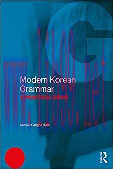 Modern Korean Grammar: A Practical Guide (Modern Grammars) 1st Edition,
