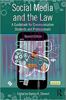 Social Media and the Law: A Guidebook for Communication Students and Professionals 2nd Edition,