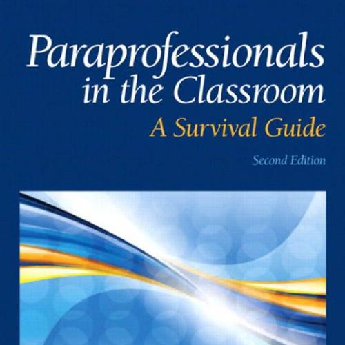 Paraprofessionals in the Classroom A Survival Guide 2nd Edition Betty Y. Ashbaker