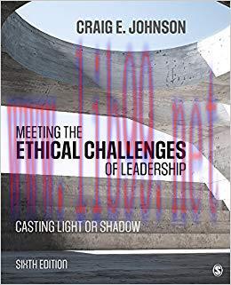 Meeting the Ethical Challenges of Leadership: Casting Light or Shadow 6th Edition,