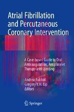 [PDF]Atrial Fibrillation and Percutaneous Coronary Intervention: A Case-based Guide to Oral Ant...