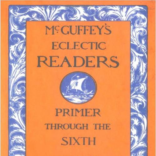 McGuffey's Eclectic Readers - Complete Set (Illustrated)