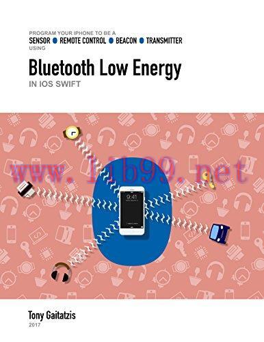 [FOX-Ebook]Bluetooth Low Energy in iOS Swift: Your Guide to Programming the Internet of Things