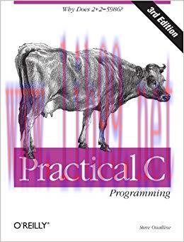 Practical C Programming: Why Does 2+2 = 5986? (Nutshell Handbooks) 3rd Edition,