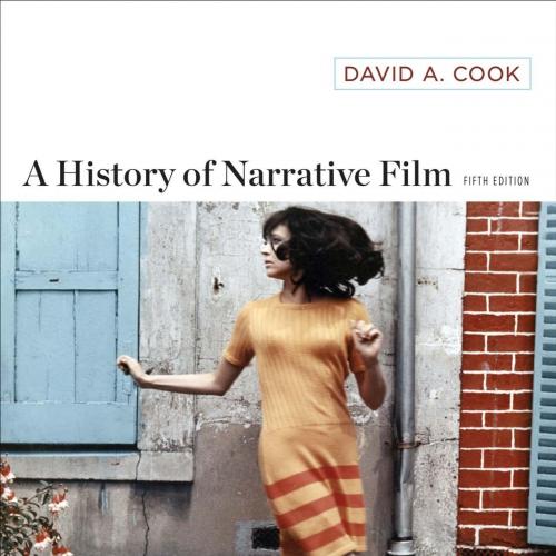 History of Narrative Film, A-David A. Cook-