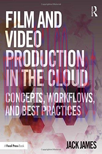 [FOX-Ebook]Film and Video Production in the Cloud: Concepts, Workflows, and Best Practices