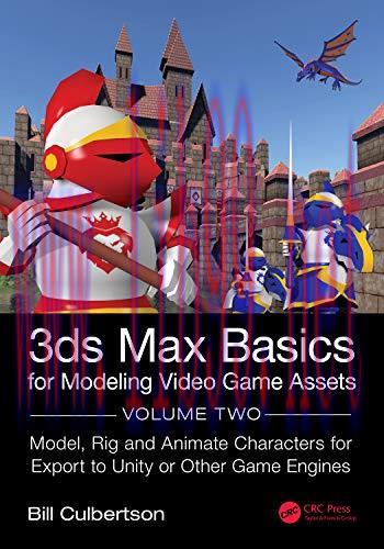 [FOX-Ebook]3ds Max Basics for Modeling Video Game Assets: Volume 2: Model, Rig and Animate Char...