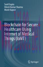[PDF]Blockchain for Secure Healthcare Using Internet of Medical Things (IoMT)