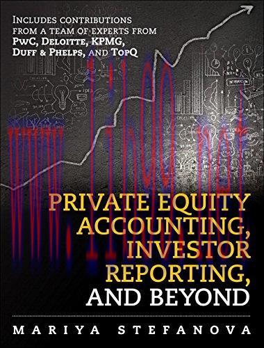 [FOX-Ebook]Private Equity Accounting, Investor Reporting, and Beyond