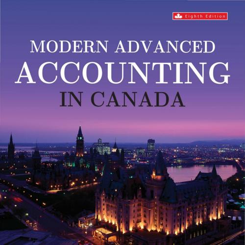 Modern Advanced Accounting in Canada 8th Edition by Hilton - Wei Zhi