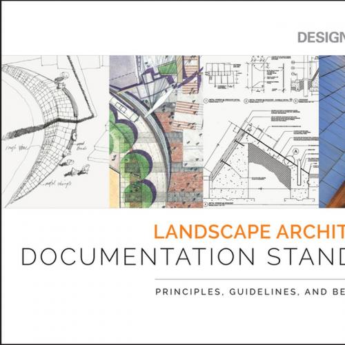 Landscape Architecture Documentation Standards Principles, Guidelines, and Best Practices by De...