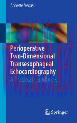 [AME]Perioperative Two-Dimensional Transesophageal Echocardiography: A Practical Handbook