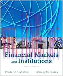 [PDF]Financial Markets and Institutions, 8th Global Edition [Frederic S. Mishkin] + Global Edit...