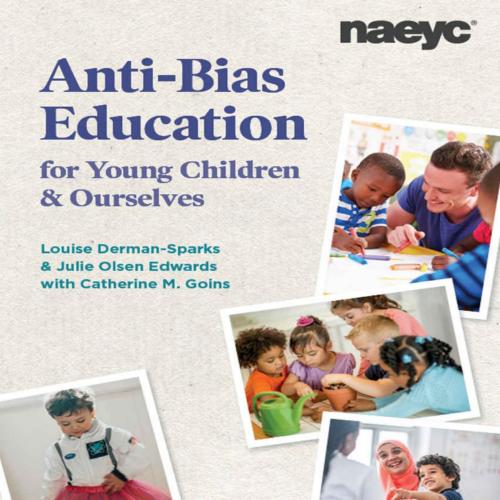 Anti-Bias Education for Young Children and Ourselves