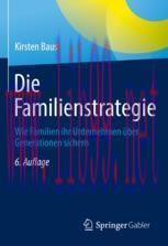 [PDF]Die Familienstrategie: Wie Familien ihr Unternehmen über Generationen sichern