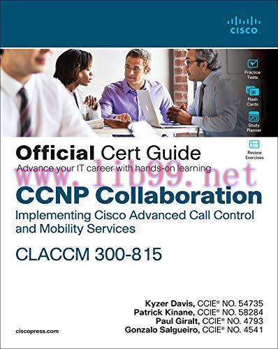 [FOX-Ebook]CCNP Collaboration Call Control and Mobility CLACCM 300-815 Official Cert Guide