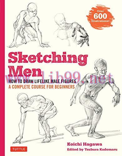 [FOX-Ebook]Sketching Men: How to Draw Lifelike Male Figures, A Complete Course for Beginners (o...